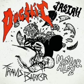 Travis Barker feat. Jasiah & nascar aloe Dogshit