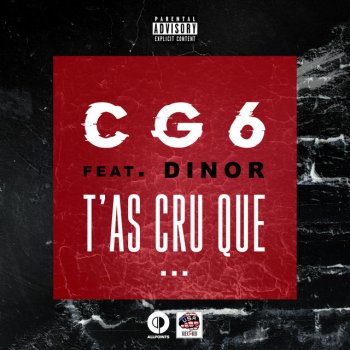 CG6 feat. Dinor rdt T'as cru que... - Freestyle