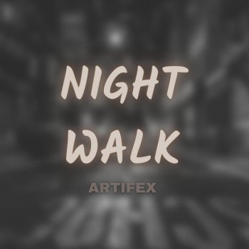 Artifex Night Walk