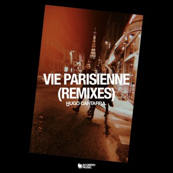 Hugo Cantarra Vie parisienne (Nicolas Monier & Axelino Remix)