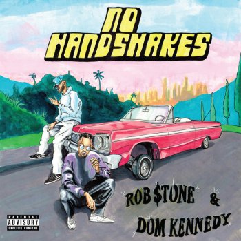 Rob $tone feat. Dom Kennedy No Handshakes