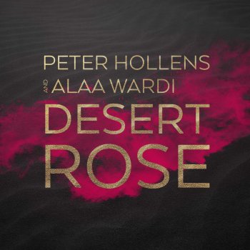 Peter Hollens feat. Alaa Wardi Desert Rose