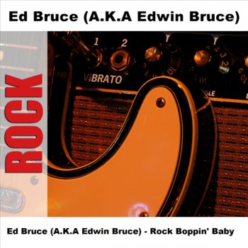 Ed Bruce Rock Boppin' Baby