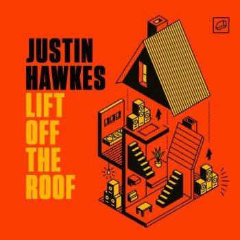 Justin Hawkes Lift Off The Roof
