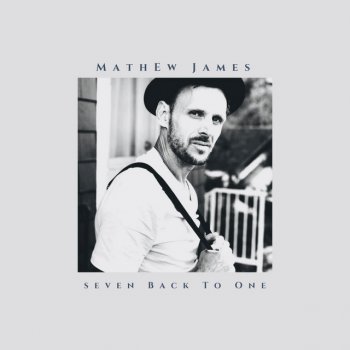 Mathew James Seven Back To One