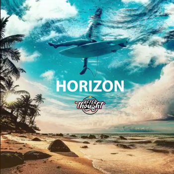 DJ Afterthought Horizon