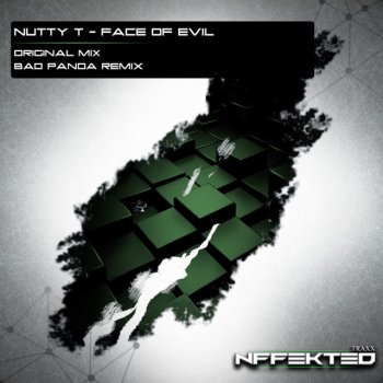 Nutty T feat. Bad Panda Face Of Evil - Bad Panda Remix