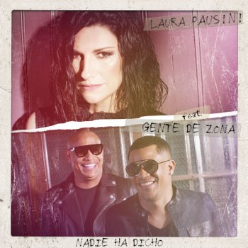 Laura Pausini feat. Gente De Zona Nadie ha dicho (feat. Gente de Zona)