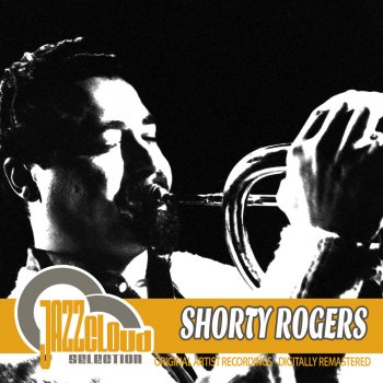 Shorty Rogers That's What I'm Talkin' 'Bout