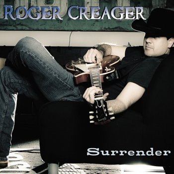 Roger Creager I'll Take Anything