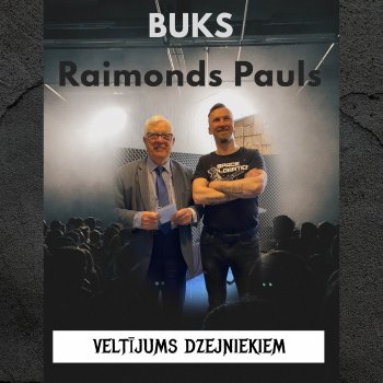 Buks feat. Raimonds Pauls Veltījums dzejniekiem