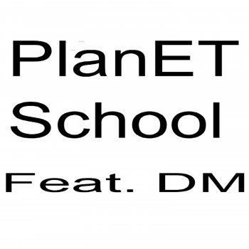 DM Planet School