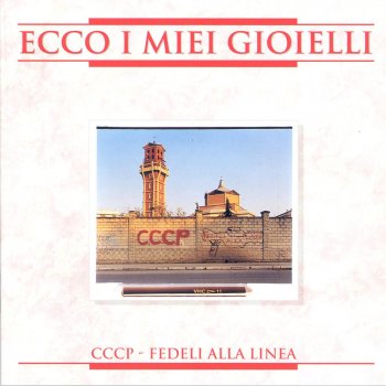 CCCP Fedeli Alla Linea And the Radio Plays (Intro Annarella Ecco I Miei Gioielli)