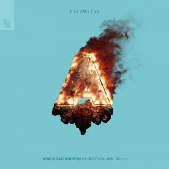 Armin van Buuren feat. HRRTZ & Julia Church Fire With Fire