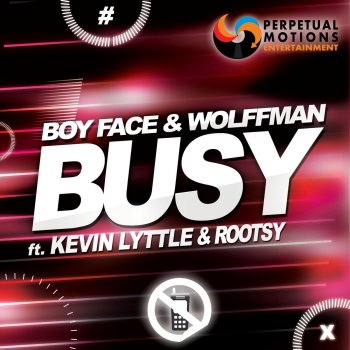 Boy Face, Wolffman & Kevin Lyttle,Rootsy Busy (Wolffman Radio Edit)