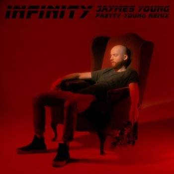 Jaymes Young feat. PRETTY YOUNG Infinity (PRETTY YOUNG Remix)
