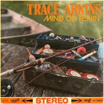 Trace Adkins Mind on Fishin'