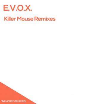 E.V.O.X. feat. Sergio Casas Killer Mouse - Sergio Casas Remix