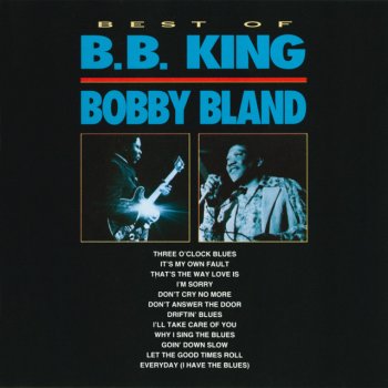 B.B. King feat. Bobby "Blue" Bland It's My Own Fault - Live At Western Recorders Studio1/1974