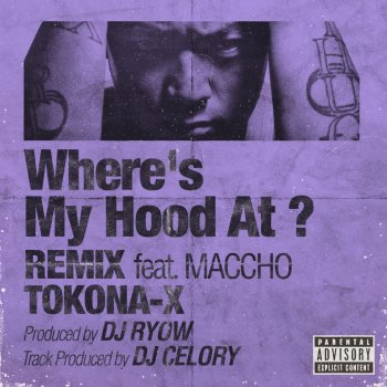 TOKONA-X feat. MACCHO Where's My Hood At ? (Remix)