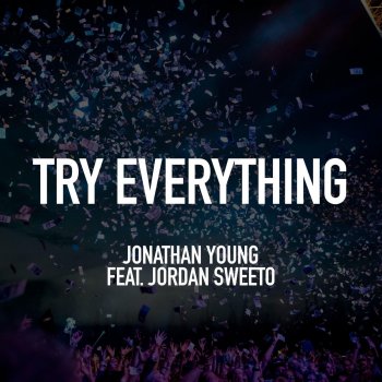 Jonathan Young feat. Jordan Sweeto Try Everything