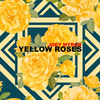 Joey Myron Yellow Roses