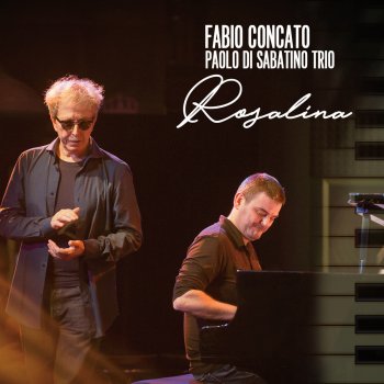 Fabio Concato feat. Paolo Di Sabatino Trio Rosalina (Radio Edit) (Latin Jazz Version)