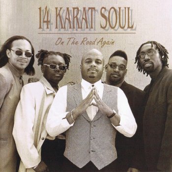 14 Karat Soul Girl I Want You to Be My Lady