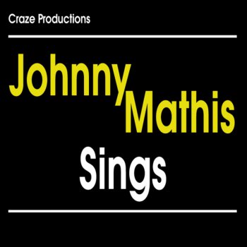 Johnny Mathis I've Got the World on String