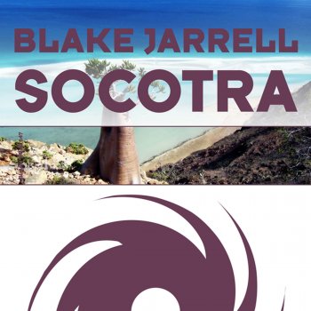 Blake Jarrell Socotra (Original Mix)