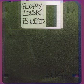 Aukan Floppy Disk Blues