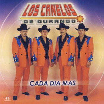 Los Canelos de Durango Siempre Juntos