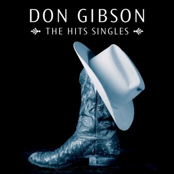 Don Gibson Oh Lonesome Me (Re-Recorded Version)