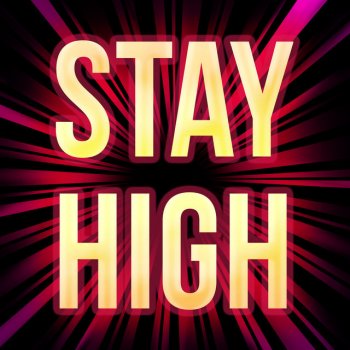 Stay-High Stay High - A Tribute to Tove Lo and Hippie Sabotage