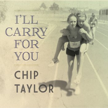 Shaye Zadravec feat. Chip Taylor I'll Carry for You (Version)