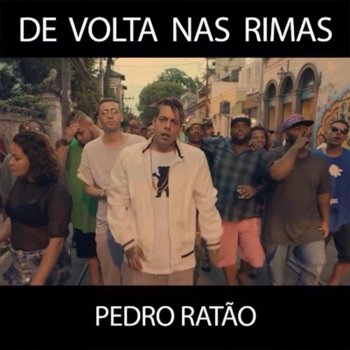Pedro Ratão De Volta Nas Rimas
