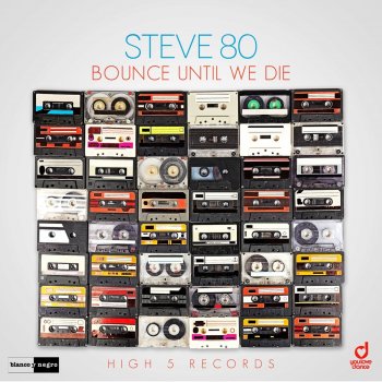 Steve 80 Bounce Until We Die (Radio Edit)