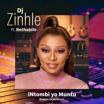 DJ Zinhle feat. Rethabile iNtombi Yo Muntu - Fusion Experience