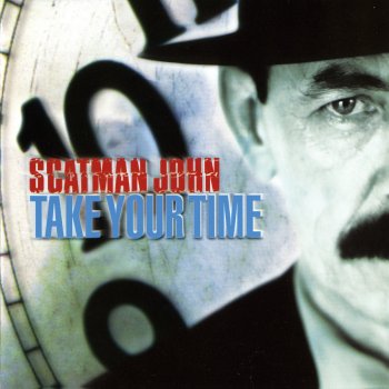 Scatman John Take Your Time (Radio Edit)