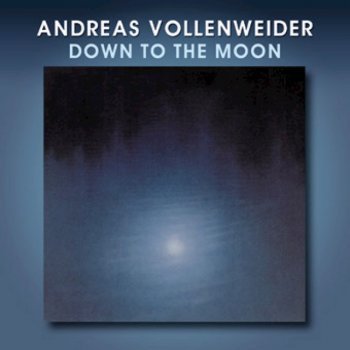 Andreas Vollenweider Down To The Moon