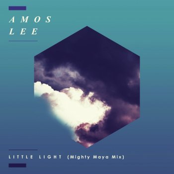 Amos Lee Little Light (Mighty Maya Mix)