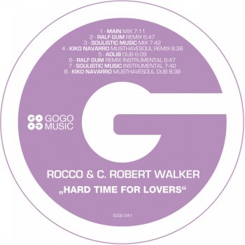 Rocco & C. Robert Walker Hard Time for Lovers (Main Mix)