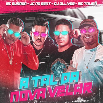 Dj Olliver feat. JC NO BEAT, MC Buraga & Mc Talibã A Tal da Nova Velar (feat. JC NO BEAT, MC Buraga & Mc Talibã)