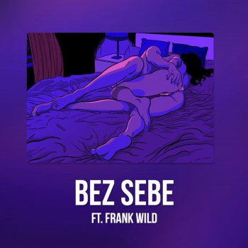 Rady feat. Frank Wild Bez Sebe