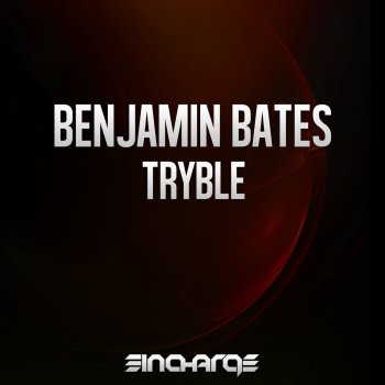 Benjamin Bates Tryble - Original Mix