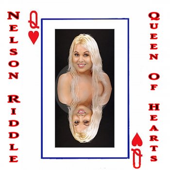 Nelson Riddle and His Orchestra Queen of Hearts