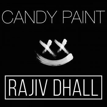 Rajiv Dhall Candy Paint