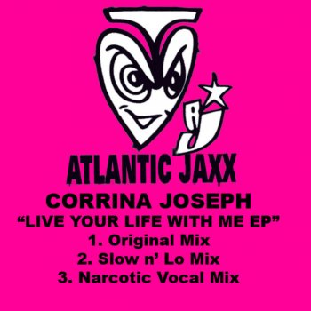 Corrina Joseph Live Your Life With Me (Narcotic Vocal Mix)