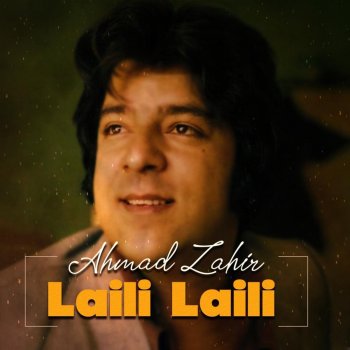 Ahmad Zahir Laili Laili