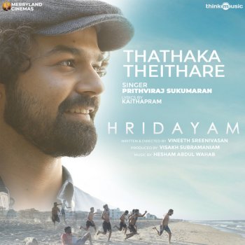 Hesham Abdul Wahab feat. Prithviraj Sukumaran Thathaka Theithare - From "Hridayam"